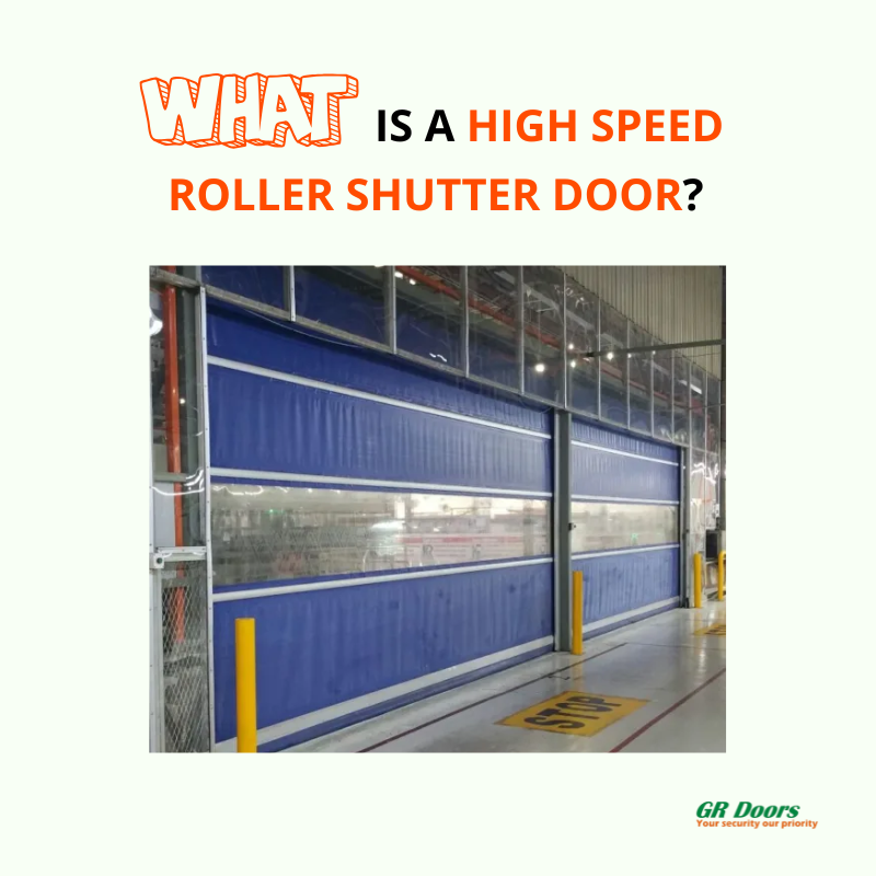 What Is a High Speed Roller Shutter Door